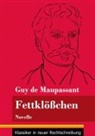 Guy de Maupassant, Klara Neuhaus-Richter - Fettklößchen