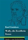Karl Gutzkow, Klara Neuhaus-Richter - Wally, die Zweiflerin