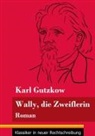 Karl Gutzkow, Klara Neuhaus-Richter - Wally, die Zweiflerin