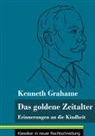 Kenneth Grahame, Klara Neuhaus-Richter - Das goldene Zeitalter