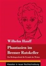 Wilhelm Hauff, Klara Neuhaus-Richter - Fantasien im Bremer Ratskeller
