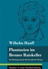Wilhelm Hauff, Klara Neuhaus-Richter - Fantasien im Bremer Ratskeller