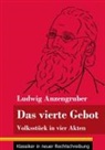 Ludwig Anzengruber, Klara Neuhaus-Richter - Das vierte Gebot