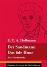 E.T.A. Hoffmann, Klara Neuhaus-Richter - Der Sandmann / Das öde Haus