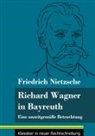 Friedrich Nietzsche, Klara Neuhaus-Richter - Richard Wagner in Bayreuth