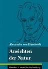 Alexander von Humboldt, Klara Neuhaus-Richter - Ansichten der Natur