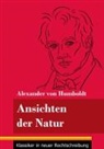 Alexander von Humboldt, Klara Neuhaus-Richter - Ansichten der Natur