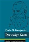 Fjodor M Dostojewski, Fjodor M. Dostojewskij, Klara Neuhaus-Richter - Der ewige Gatte
