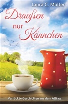 Laura Müller - Draußen nur Kännchen