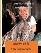 Bernard Brunstein - Marty et la télécommande