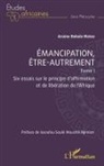 Arsène Bekolo Metee - Emancipation, être-autrement, Tome 1