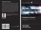 Parth Chhabria, Tejal Chhabria, Punit Mulchandani - Pedodoncia forense