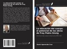 Osmir Aparecido Cruz - La educación del cuerpo: el potencial de las obras de Fray Pedro Sinzig