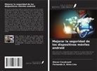 Fernando A. Aires Lins, Klever Cavalcanti - Mejorar la seguridad de los dispositivos móviles android