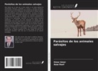 Omar Amer, Azza Raef - Parásitos de los animales salvajes