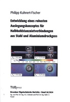 Philipp Kuhnert-Fischer - Entwicklung eines robusten Auslegungskonzeptes für Halbhohlstanznietverbindungen aus Stahl und Aluminiumdruckguss