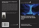 Mohammed Abdul Sattar, Rasheed Nema Abed - Gestión térmica de la refrigeración del diodo láser