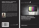 Malihe Bahari - Estética televisiva y arquitectura histórica: Una Evaluación