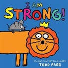 Todd Parr, Parr Todd - I Am Strong!