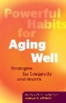 Editors of Fair Winds Press - Powerful Habits for Aging Well