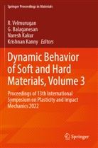 G Balaganesan, G. Balaganesan, Naresh Kakur, Naresh Kakur et al, Krishnan Kanny, R. Velmurugan - Dynamic Behavior of Soft and Hard Materials, Volume 3