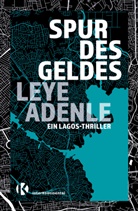 Leye Adenle - Spur des Geldes