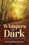 Rose M Jackson-Beavers - Whispers in the Dark