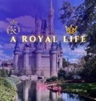 Chelsea Kong - A Royal Life