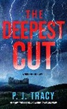 P J Tracy, P. J. Tracy - The Deepest Cut