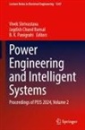 Jagdish Chand Bansal, B. K. Panigrahi, Vivek Shrivastava - Power Engineering and Intelligent Systems