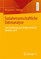Benjamin E Schlegel, Benjamin E. Schlegel - Sozialwissenschaftliche Datenanalyse