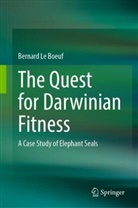 Bernard Le Boeuf - The Quest for Darwinian Fitness