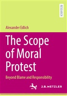 Alexander Edlich - The Scope of Moral Protest