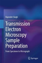 Rajender Singh - Transmission Electron Microscopy Sample Preparation