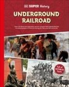DK - DK Super History: The Underground Railroad