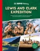 DK - DK Super History Lewis and Clark Expedition