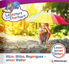 Nicole Brandau, Stefanie Drecktrah - Lesestart mit Eberhart: Hitze, Blitze, Regenguss - unser Wetter