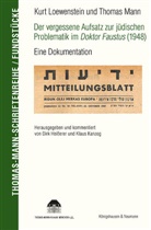 Kurt Loewenstein, Thomas Mann, Dirk Heißerer, Kanzog, Klaus Kanzog - Kurt Löwenstein und Thomas Mann Der vergessene Aufsatz zur jüdischen Problematik im Doktor Faustus (1948)