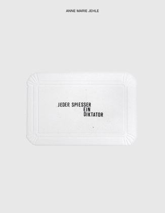 Gianni Jetzer, Nadia Veronese - Anne Marie Jehle - Jeder Spiesser ein Diktator