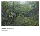 Peter Maurer, Peter Pfrunder, Peter Maurer - Peter Maurer - Terra Deposita