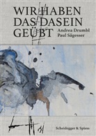 Andrea Drumbl, Paul Sägesser - Wir haben das Dasein geübt