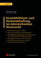 Franz Althuber, Thomas Bieber, Rainer Brandl, Johann Fischerlehner, Verena Heffermann, Piotr Daniel Kocab... - Geschäftsführer- und Vorstandshaftung im österreichischen Steuerrecht