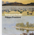Cristina Sonderegger, Annalisa Viviani - Ferdinand Hodler - Filippo Franzoni