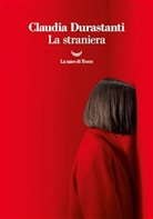 Claudia Durastanti - La straniera