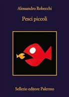 Alessandro Robecchi - Pesci piccoli