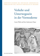 Kurt Andermann, Gustav Pfeifer - Verkehr und Unterwegssein in der Vormoderne