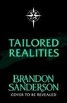 Brandon Sanderson, Sanderson Brandon - Tailored Realities
