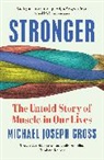 Michael Joseph Gross - Stronger