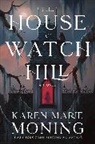 Karen Marie Moning - The House at Watch Hill