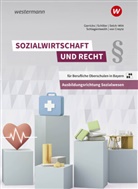 Volker von Creytz, Anke Garricks, Günter Schiller, Dirk Schlagentweith, Heidi Selch-Witt, Volker von Creytz - Sozialwirtschaft und Recht für Berufliche Oberschulen in Bayern